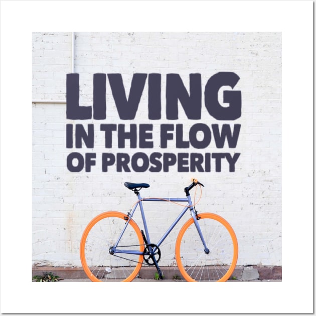 LIVING IN THE FLOW OF PROSPERITY Wall Art by BOUTIQUE MINDFUL 